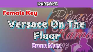 Versace On The Floor by Bruno Mars Karaoke  Female Key [upl. by Emmey]