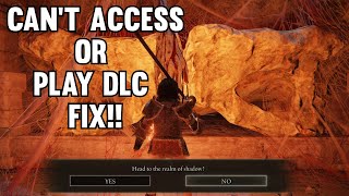 Fix for DLC Not Working Problems Cant Access Play or Start Shadow of the Erdtree DLC  Elden Ring [upl. by Aehtna94]