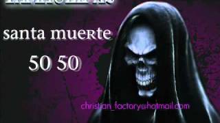 50 50 santa muerte [upl. by Marita407]