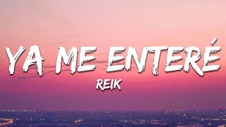 Reik  Ya Me Enteré Letra  Lyrics [upl. by Eessac]