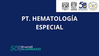 PT HEMATOLOGÍA ESPECIAL [upl. by Ahsilyt]