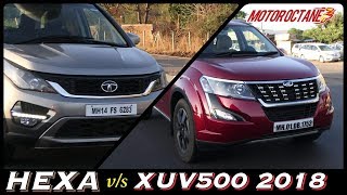 Mahindra XUV500 2018 vs Tata Hexa Comparison in Hindi  MotorOctane [upl. by Ettenaej]