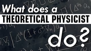 What does a theoretical physicist do [upl. by Ben]