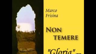 Gloria  Non temere di Mons Marco Frisina [upl. by Pellegrini]