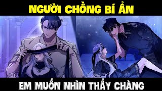 Kết hôn với hắc thần chiến tranh Phần 1  Nữ chính cưới chồng nhưng không được nhìn mặt chàng [upl. by Fleurette611]