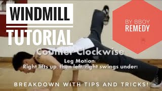 How to Breakdance  Windmill Tutorial by Bboy Remedy Detailed with Annotations [upl. by Roderigo]