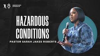 Hazardous Conditions  Pastor Sarah Jakes Roberts [upl. by Ylas]