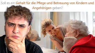 SOLL es ein GEHALT für PFLEGE von ANGEHÖRIGEN geben 👵 [upl. by Kipton]