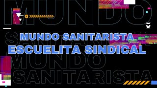 Escuelita Sindical  Mundo Sanitarista 01082024 [upl. by Ahseenal172]