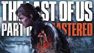 The Last of Us Part 2 Remastered Full Gameplay Walkthrough Full Game PS5 4K 60fps [upl. by Persas]