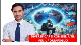 Diversificare il portafoglio  consigli utili [upl. by Waylan]