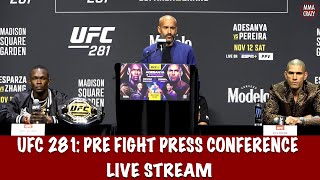 UFC 281 Adesanya vs Pereira Pre Fight Press Conference Live Stream [upl. by Eremihc]