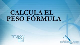 Calcula el Peso Fórmula [upl. by Adar721]