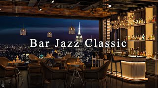 New York Jazz Lounge with Relaxing Jazz Bar Classics 🍷Jazz Music for Studying Working Sleeping [upl. by Tade]