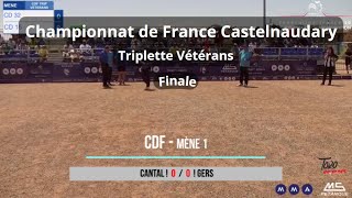 CDF  Triplette Vétérans  Castelnaudary  Finale  Cantal VS Gers  11072024 [upl. by Annaer]