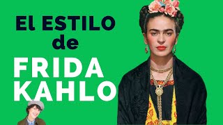 El estilo de FRIDA KAHLO [upl. by Nollat]