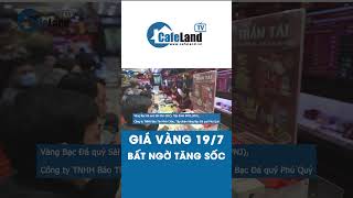 Giá vàng 197 Bất ngờ TĂNG SỐC  CafeLand [upl. by Maclay]