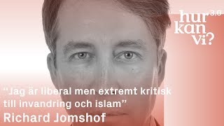 Richard Jomshof  “Jag är liberal men extremt kritisk till invandring och islam” [upl. by Nennahs]