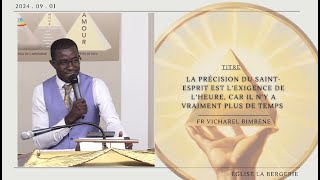 20240901 – La Précision Du SaintEsprit Est L’Exigence De L’Heure Car  – Fr V BIMBENE [upl. by Angele881]