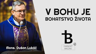 V Bohu je bohatstvo života │ o Dušan Lukáč [upl. by Locin571]