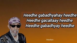 HEES  Heedhe Gabadhyahay Heedhe Faysal Cumar Mushteeg  Original  lyrics [upl. by Leinaj]