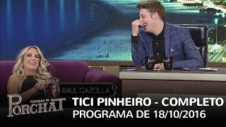 Programa do Porchat completo  Ticiane Pinheiro  18102016 [upl. by Zobias]