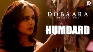 Humdard  Dobaara  Huma Qureshi amp Saqib Saleem  Jyotica Tangri  Arko [upl. by Ellerret]