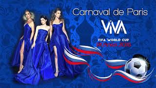 FIFA Official Song  Carnaval de Paris  BEST VERSION  ViVA Trio [upl. by Natloz]