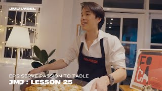 EP2 SERVE PASSION TO TABLE  JMJ  LESSON 25 l THE DOCUMENTARY [upl. by Airreis]