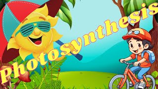 Photosynthesis for kids  KidFriendly Facts About Plant Magic  Kids videos  Photosynthesis [upl. by Eedrahs]