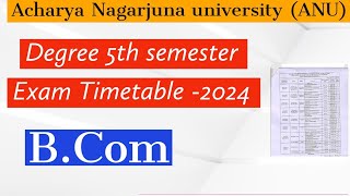 Acharya Nagarjuna university Degree 5th semester Exam Timetable 2024  5th semester Exam timetable [upl. by Annat]