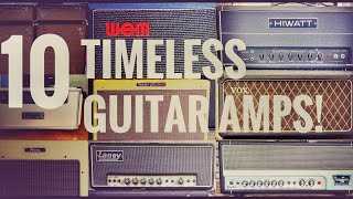 10 Timeless Tube Guitar Amps Hiwatt WEM Marshall Tone King Laney Fender Peavey [upl. by Sylirama569]