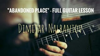 Dimi Nalbantov  quotAbandoned Placequot  Full Guitar Lesson [upl. by Hassin447]