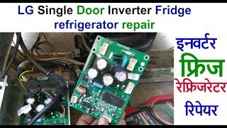 LG Single Door Inverter Fridgerefrigerator repair  Inverter refrigerator repair [upl. by Tanner]