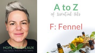 F Fennel  doTERRA Essential Oil Uses and Benefits [upl. by Dunham]