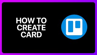 How To Create Card In Trello Tutorial [upl. by Celina]