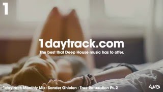 Monthly Mix May 16  Sander Ghielen  True Relaxation Pt 2  1daytrackcom [upl. by Tteltrab]