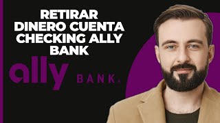 ¿Cómo retirar dinero de una cuenta corriente de Ally Bank [upl. by Pooh]