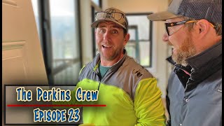 The Perkins Crew  Episode 23 [upl. by Golding]