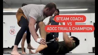 BTeam Coach vs ADCC trials champion [upl. by Stryker846]