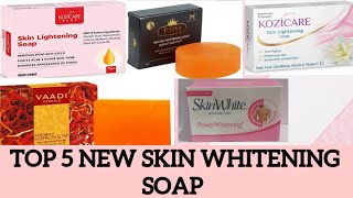 Top 5 new skin whitening soap Body whitening soap in india [upl. by Dace210]