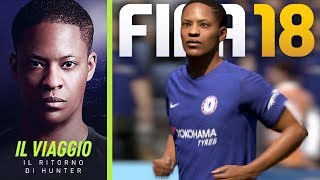 FIFA 18 THE JOURNEY IL RITORNO DI HUNTER DEMO GAMEPLAY ITA  HUNTER COSA FARAI [upl. by Anesor]