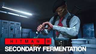 HITMAN™ 3  Secondary Fermentation Silent Assassin [upl. by Anegroeg]