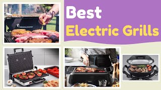 Best Electric Grills  Top 10 Electric Grill for Indoor and Outdoor Cooking [upl. by Fedirko]