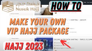 How to Build Your Own VIP Hajj 2023 Package with Nusuk Hajj amp Saudia Airlines hajj [upl. by Maisel]