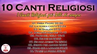 10 Canti Religiosi I Canti Religiosi più belli di sempre cantireligiosi di Preghiera in Canto [upl. by Eninnaej]