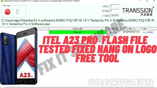 Itel A23 Pro L5006c Hang on Logo Flash File With FREE Tool Tested [upl. by Pitarys489]