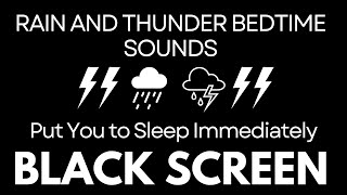 Put You to Sleep Immediately with Heavy Storm Rain amp Mighty Thunder Sounds at Night  Black Screen [upl. by Halfdan462]