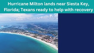 Hurricane Milton lands near Siesta Key Florida Texans ready to help with recovery [upl. by Kazue]