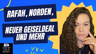 Was ist los in Israel  29524  Rafah Norden neuer Geiseldeal und mehr [upl. by Nisotawulo]